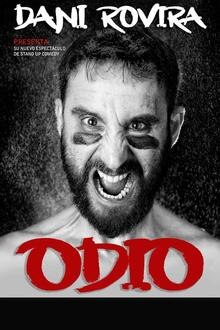 Monólogos: Dani Rovira: ODIO El poster de la !película