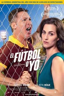 El Fútbol o Yo El poster de la !película