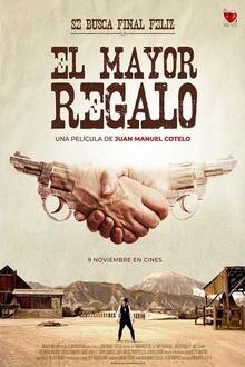 El Mayor Regalo El poster de la !película