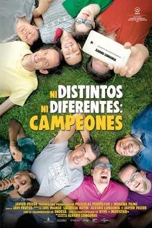Ni Distintos ni Diferentes: Campeones El poster de la !película
