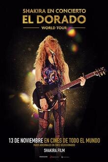 Shakira en Concierto: El Dorado World Tour El poster de la !película